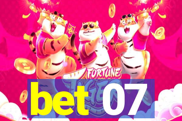 bet 07